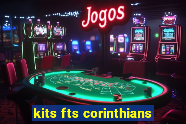 kits fts corinthians